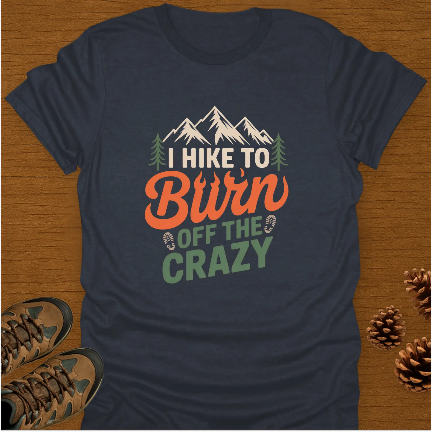 I HIKE TO BURN T-Shirt
