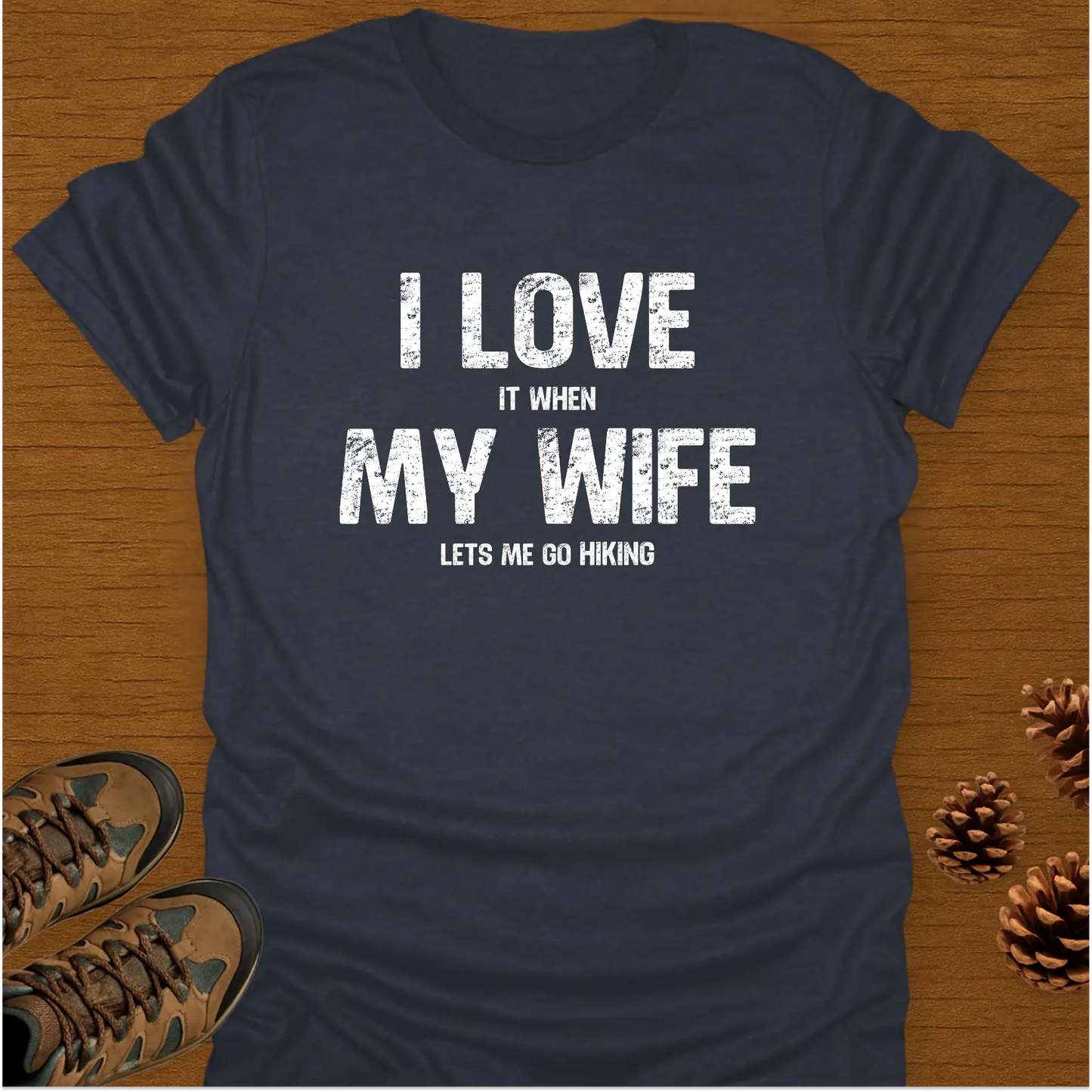 I LOVE MY WIFE T-Shirt