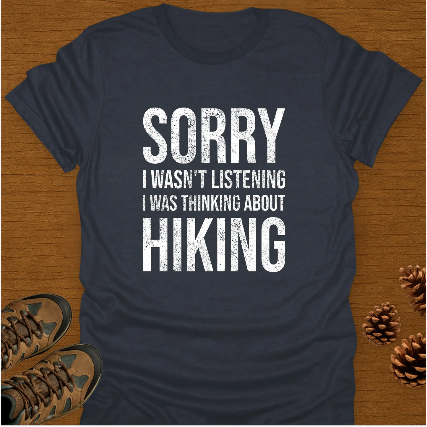 SORRY HIKING T-Shirt