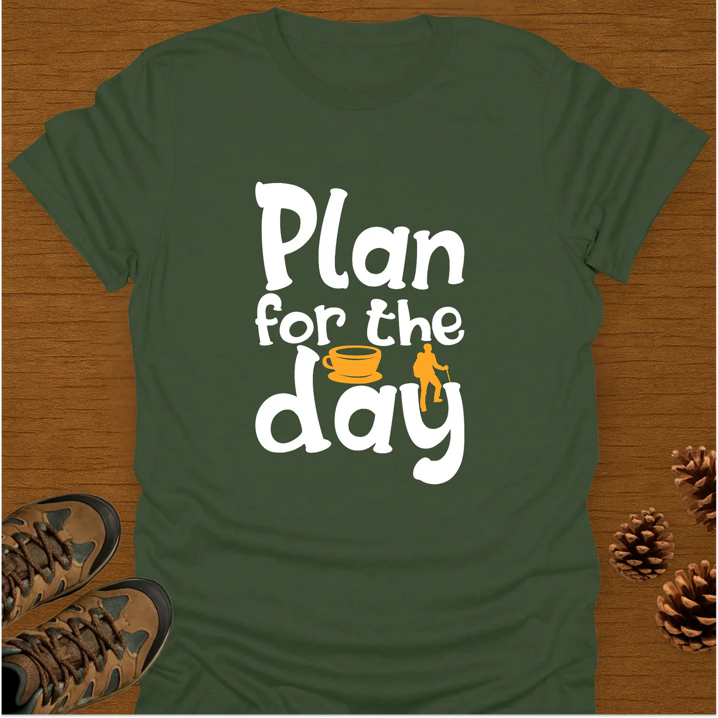 PLAN FOR THE DAY T-Shirt