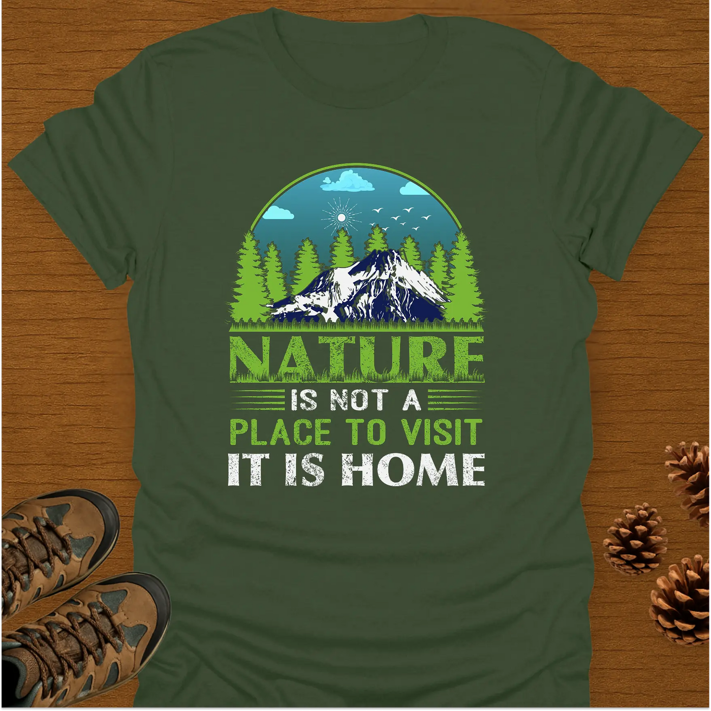 NATURE IS NOT A PLACE T-Shirt