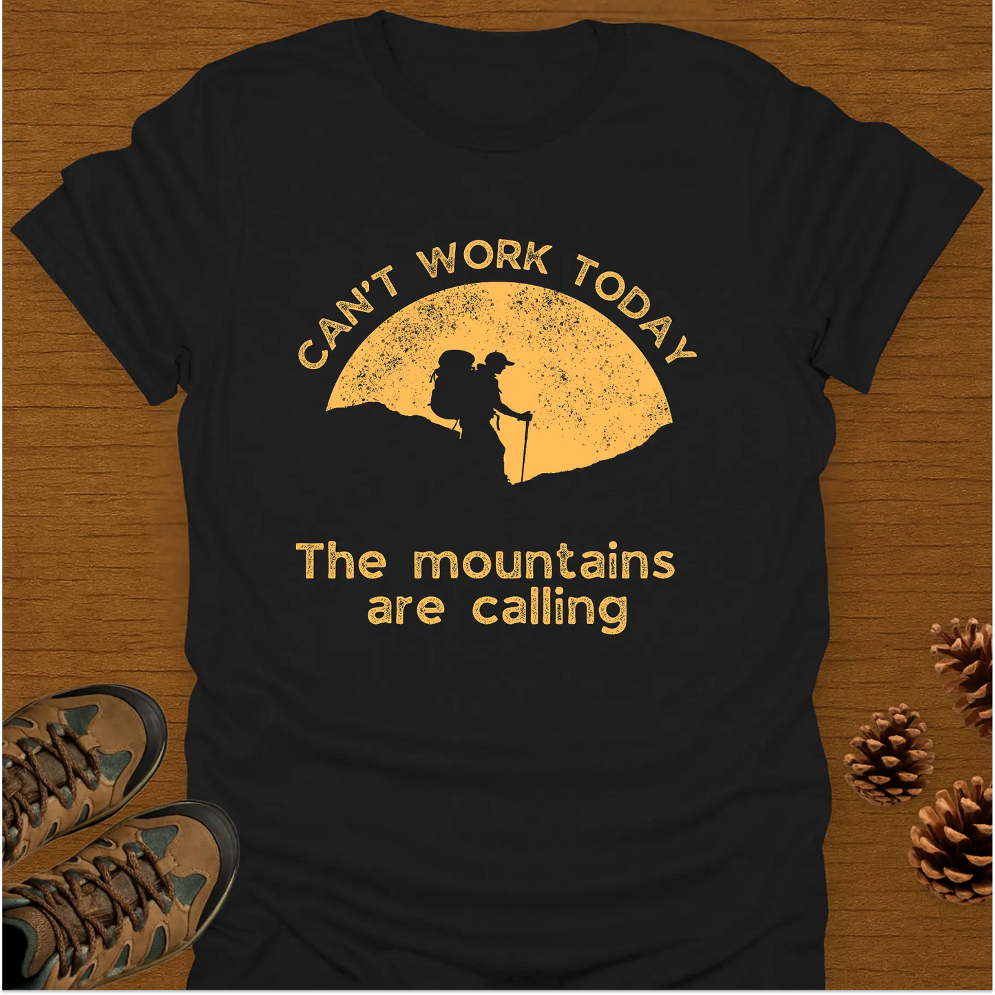 CAN'T WORK TODAY T-Shirt