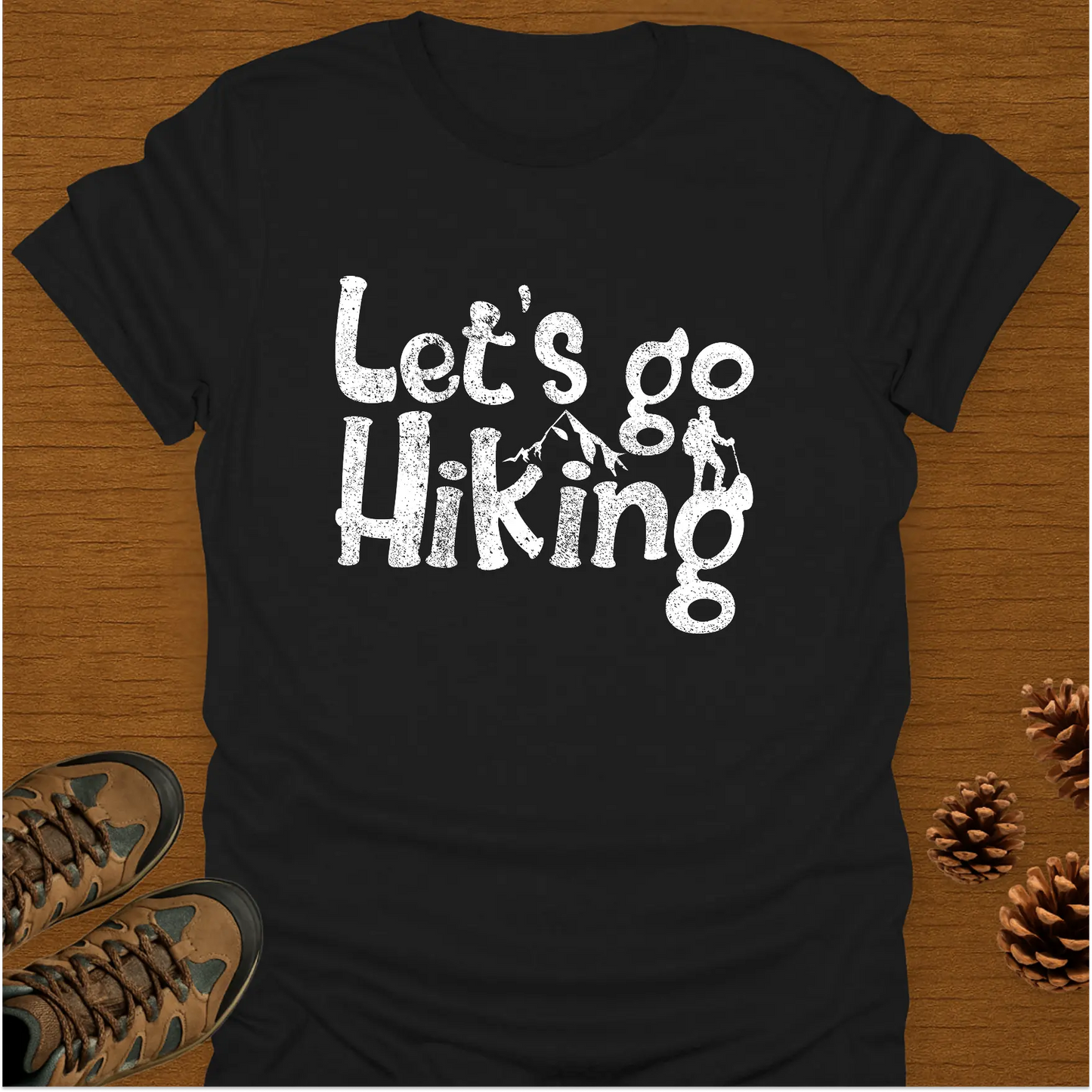 LET'S GO HIKING T-Shirt