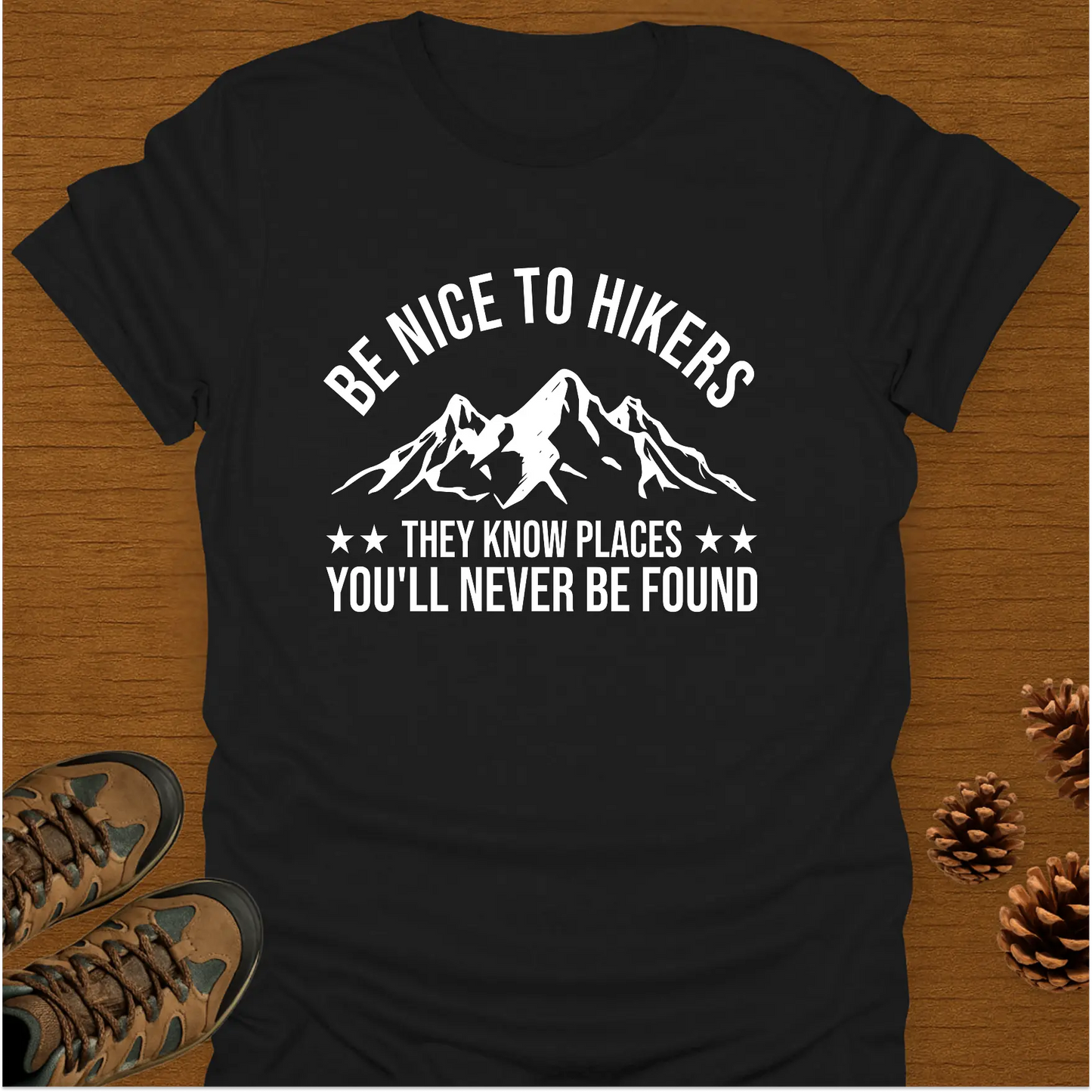 BE NICE TO HIKERS T-Shirt