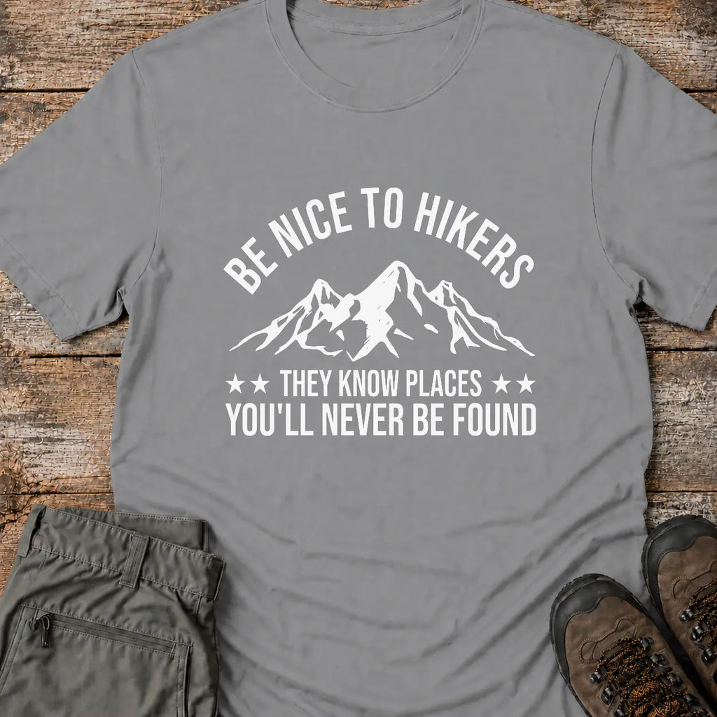 BE NICE TO HIKERS T-Shirt