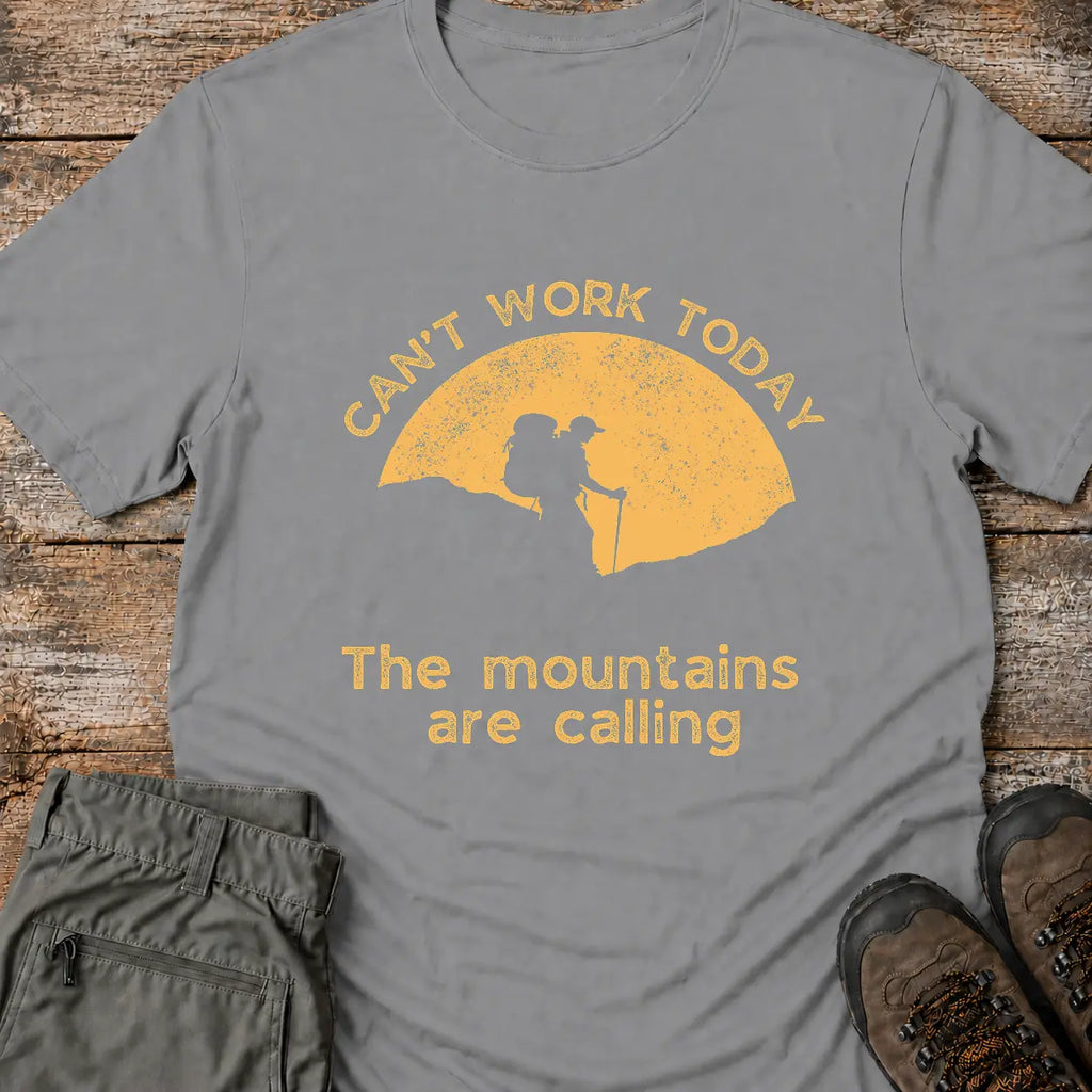 CAN'T WORK TODAY T-Shirt