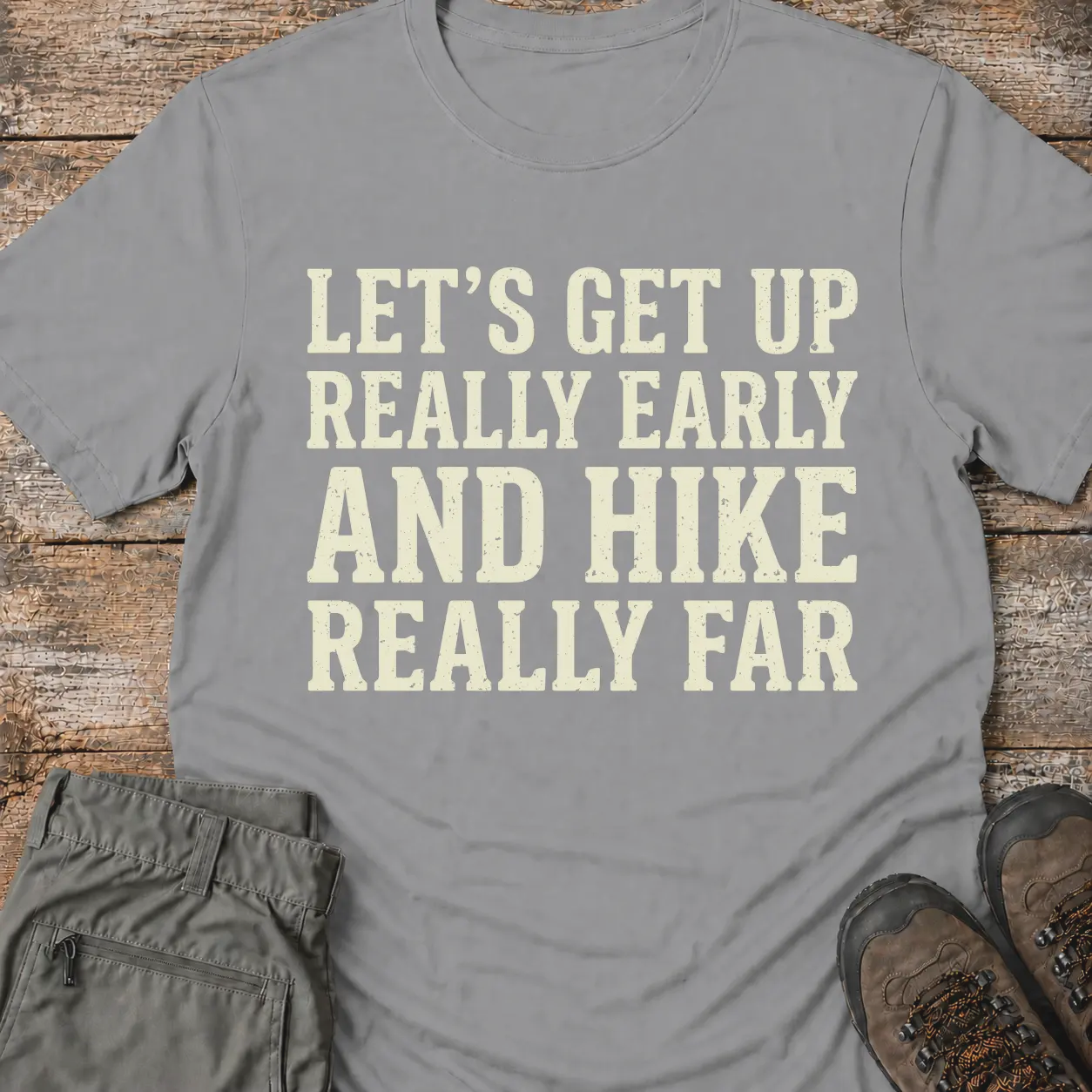EARLY AND HIKE T-Shirt