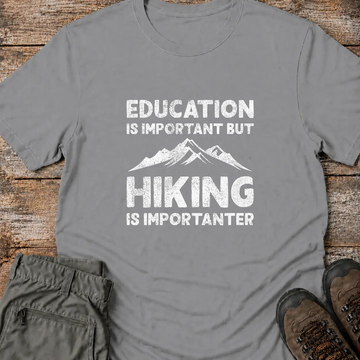 HIKING IS IMPORTANTER T-Shirt