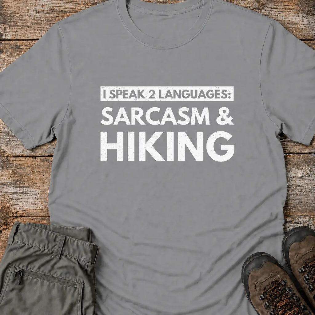 SARCASM AND HIKING T-Shirt