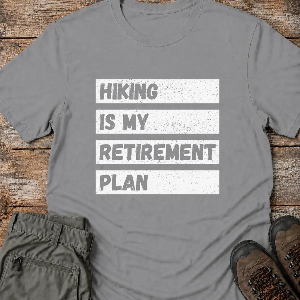 MY RETIREMENT PLAN T-Shirt