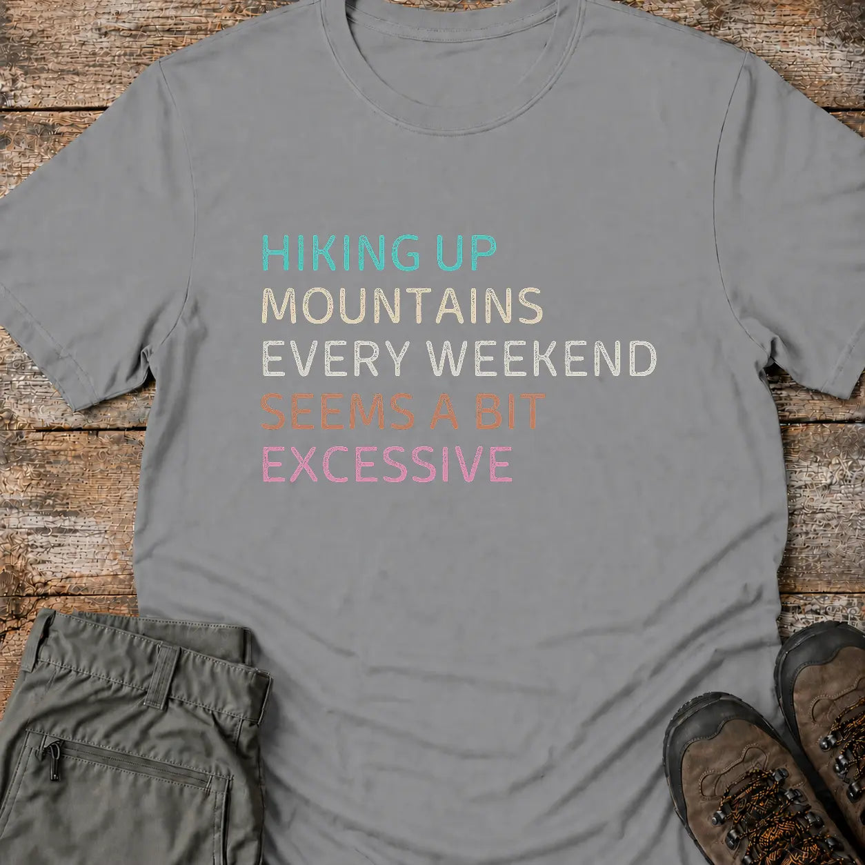 HIKING UP MOUNTAINS T-Shirt