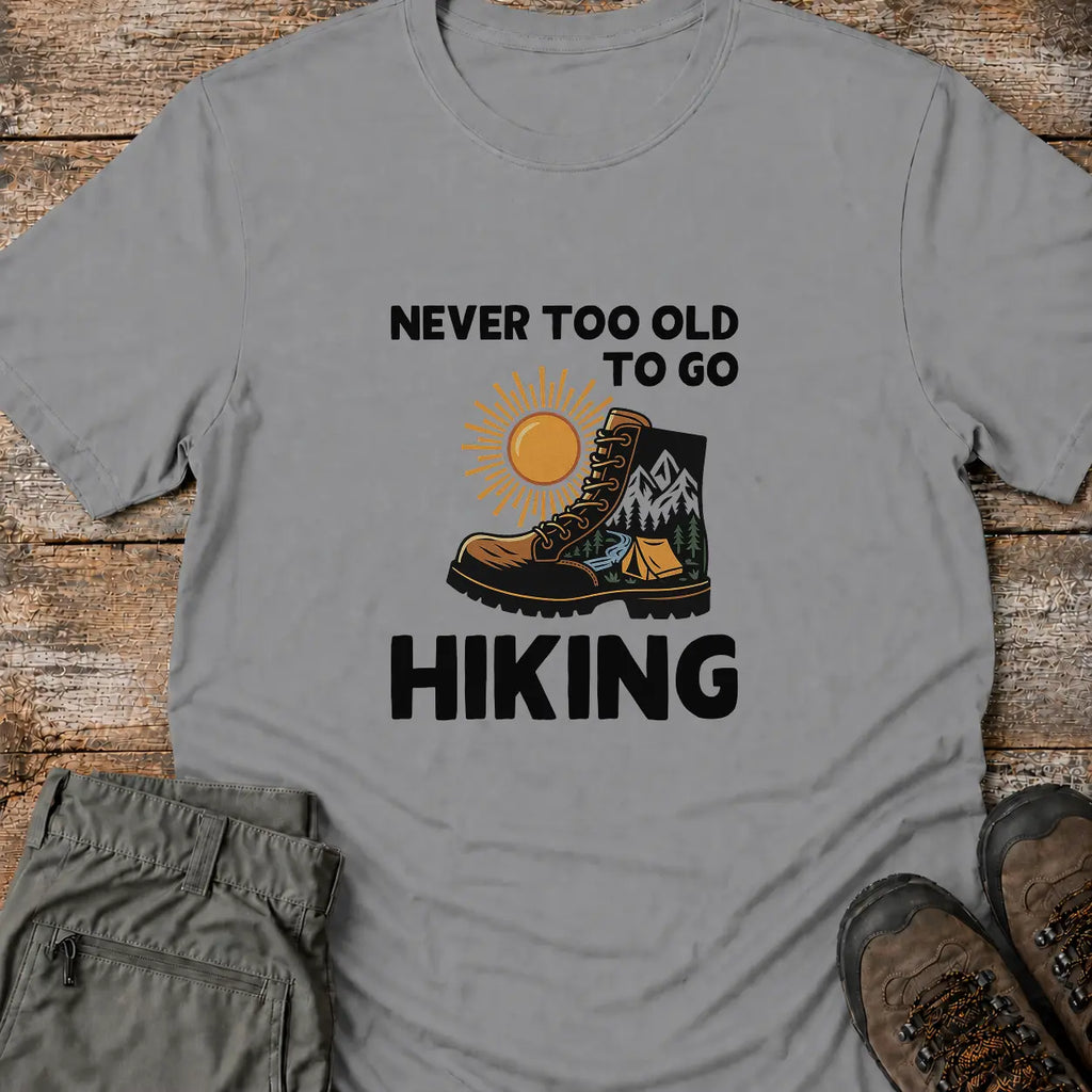 NEVER TOO OLD T-Shirt