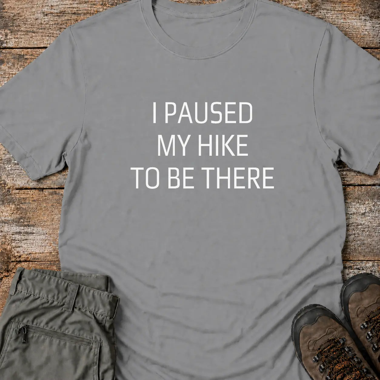 I PAUSED MY HIKE T-Shirt