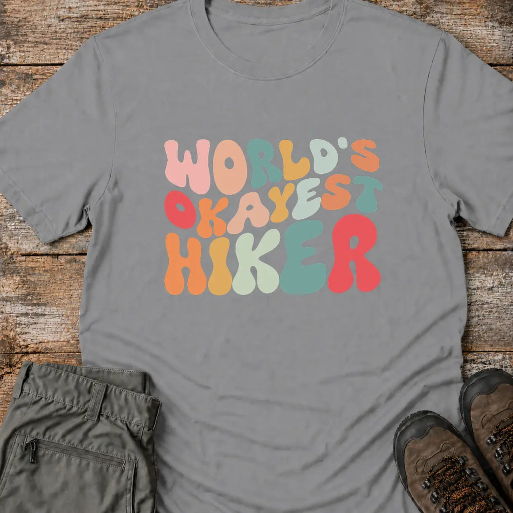 WORLD'S OKAYEST HIKER T-Shirt