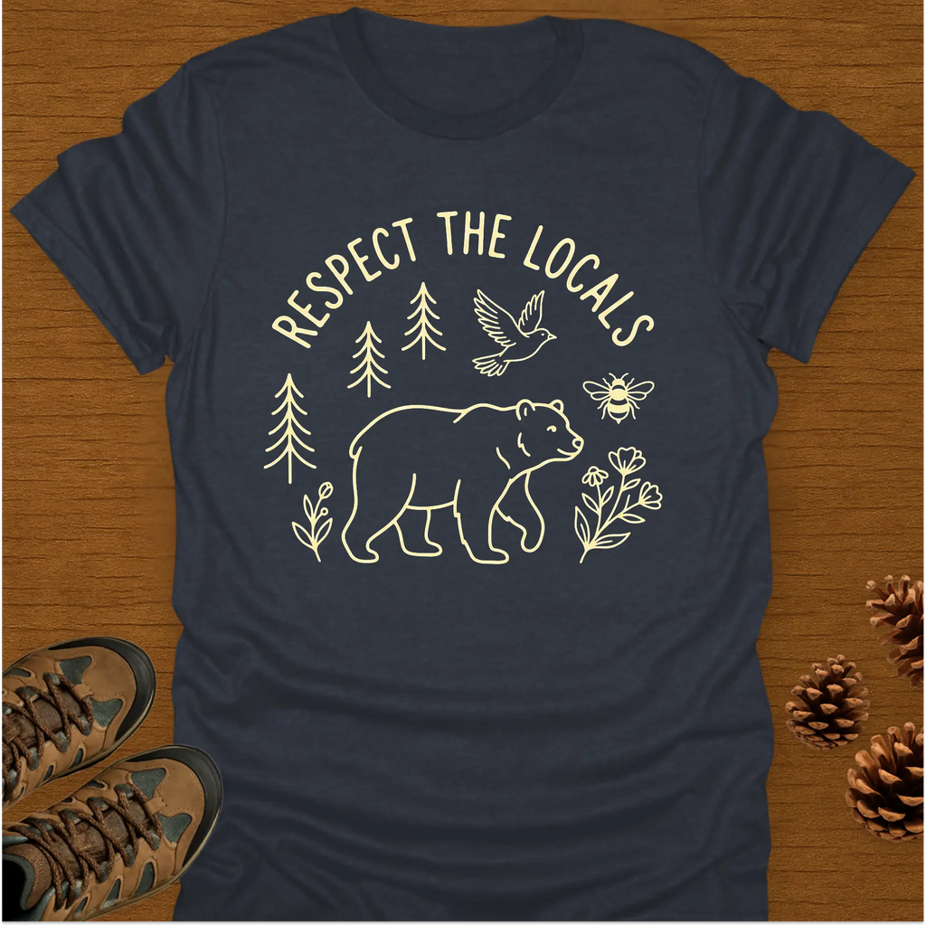 RESPECT THE LOCALS T-Shirt