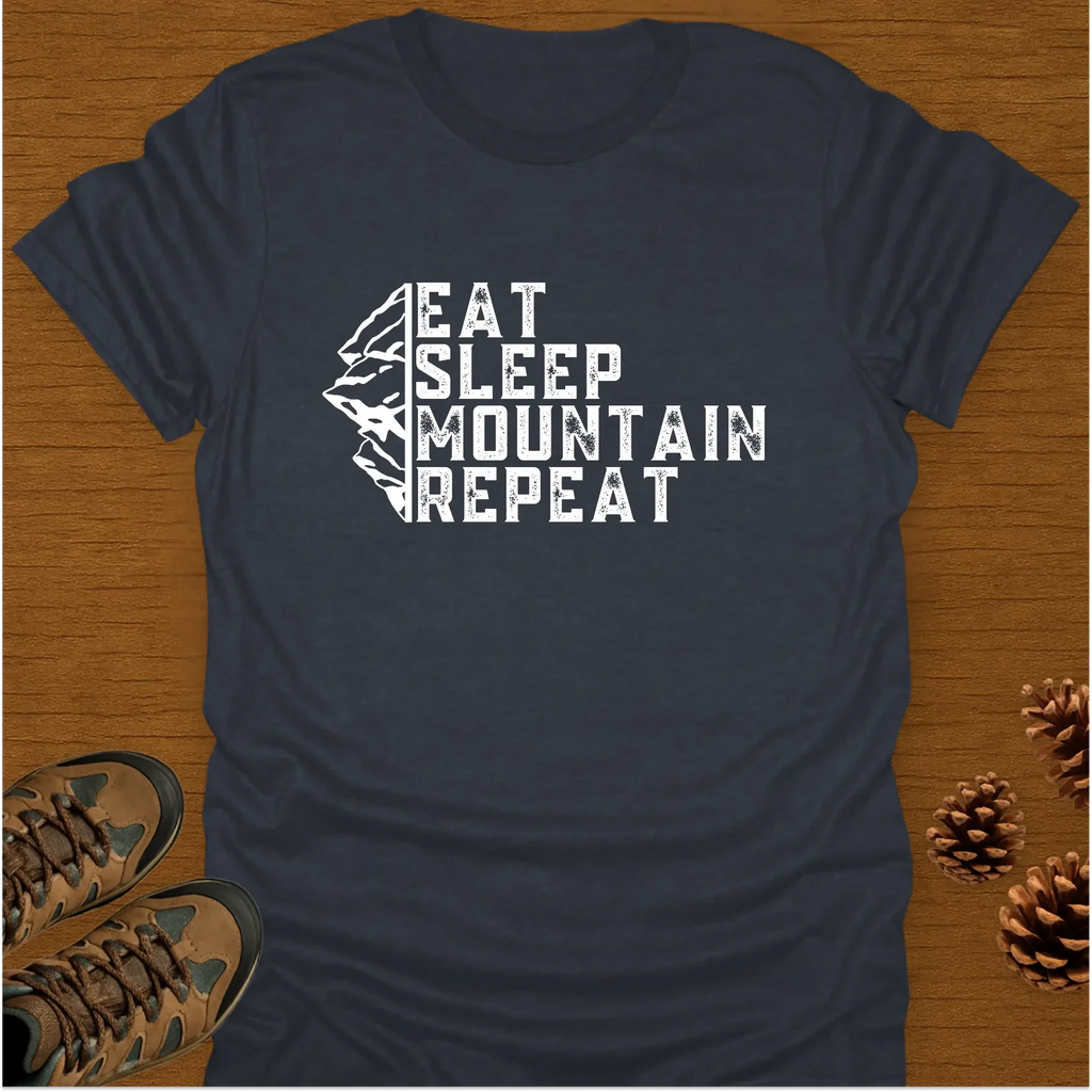 EAT SLEEP MOUNTAIN REPEAT T-Shirt