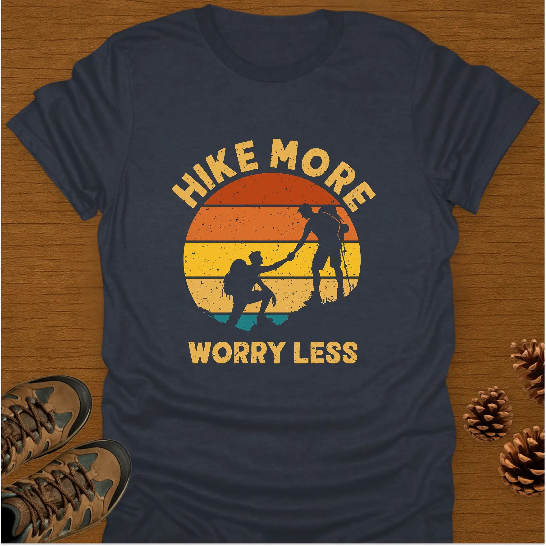 HIKE MORE WORRY LESS. T-Shirt