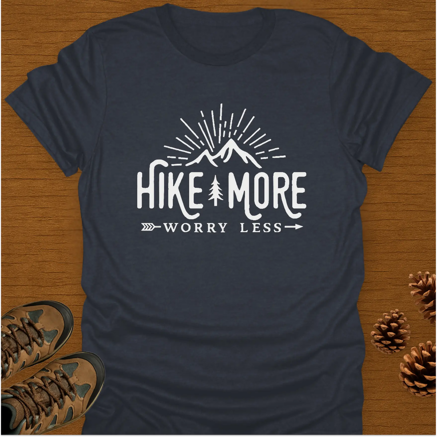 HIKE MORE WORRY LESS T-Shirt