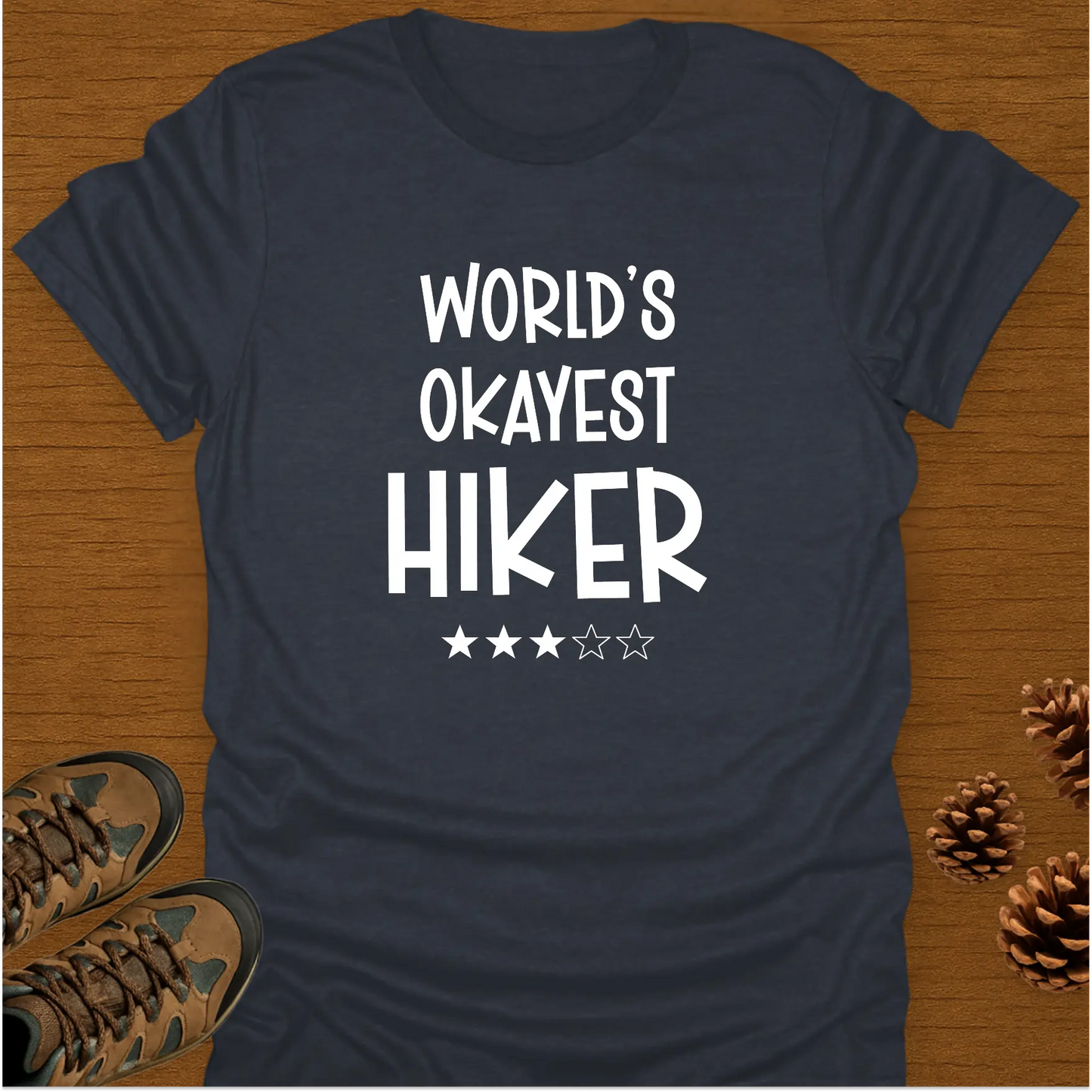 WORLD'S OKAYEST HIKER* T-Shirt