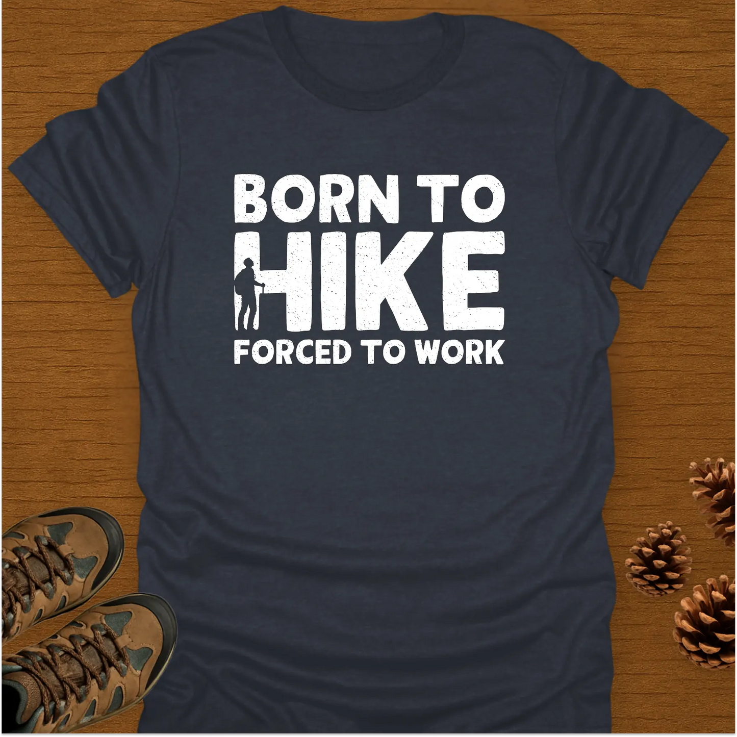 BORN TO HIKE T-Shirt