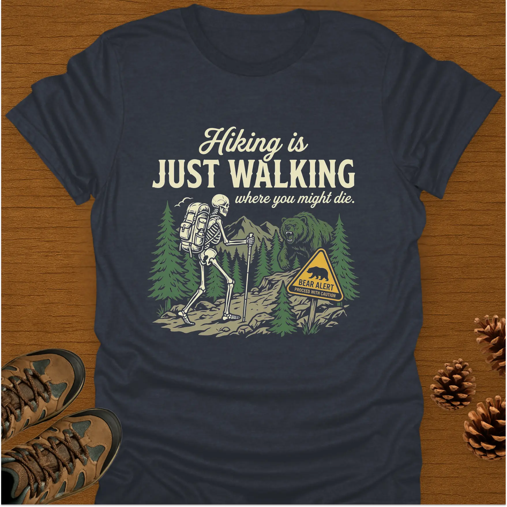 HIKING IS JUST WALKING T-Shirt