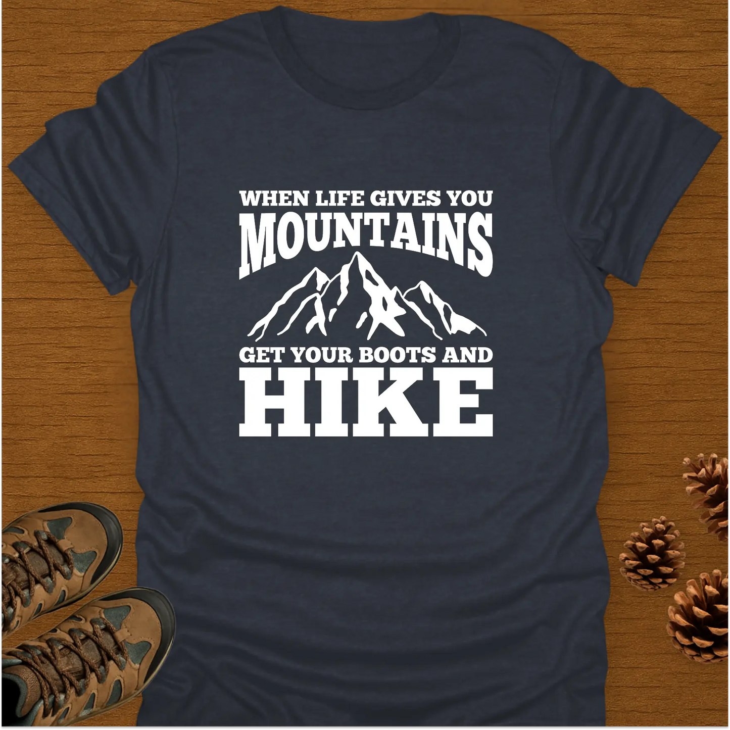 BOOTS AND HIKE T-Shirt