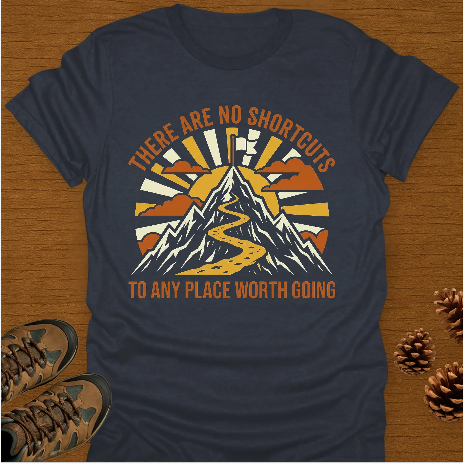 THERE ARE NO SHORTCUTS T-Shirt
