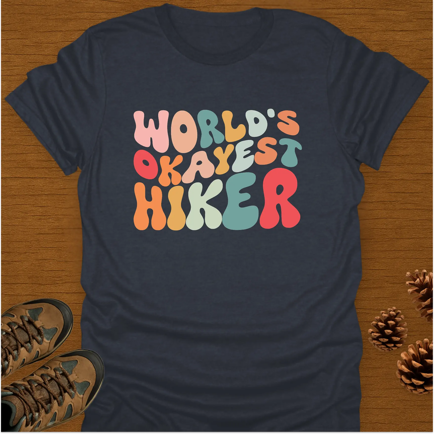 WORLD'S OKAYEST HIKER T-Shirt