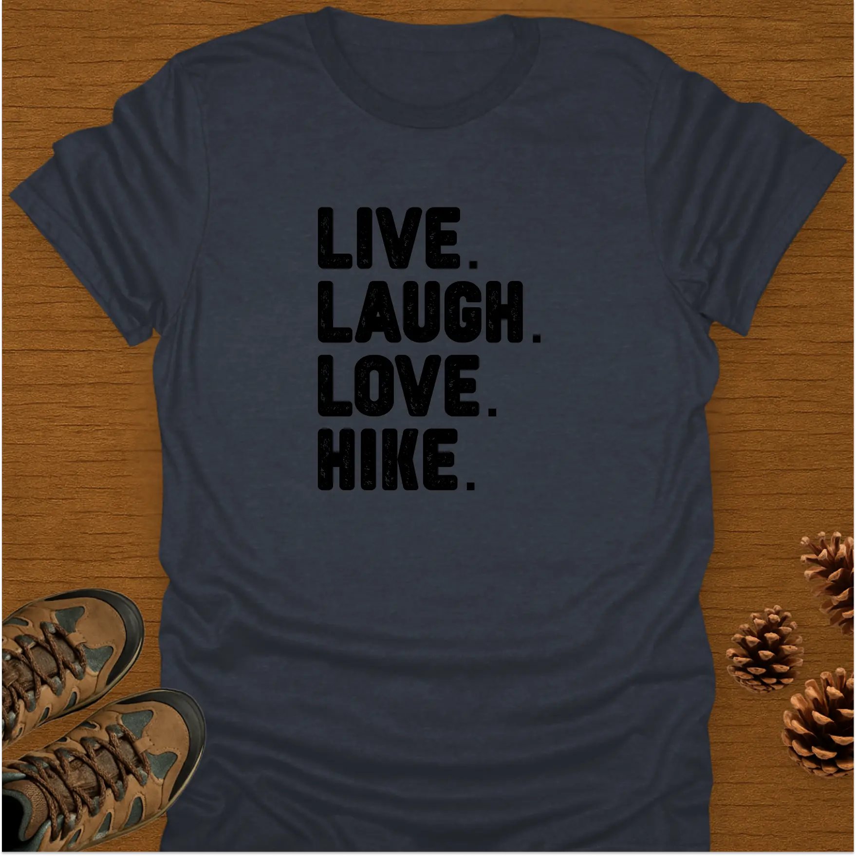 LIVE LAUGH LOVE HIKE T-Shirt