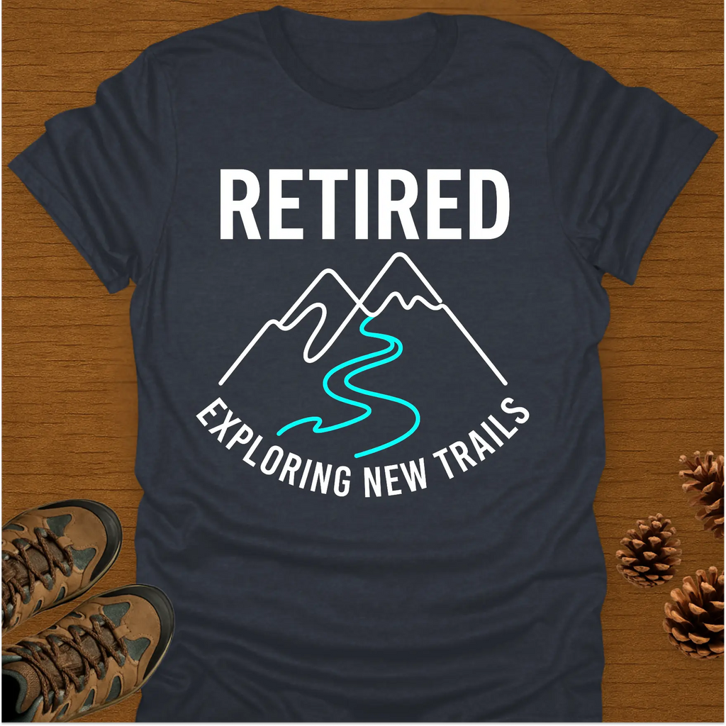 RETIRED EXPLORING T-Shirt