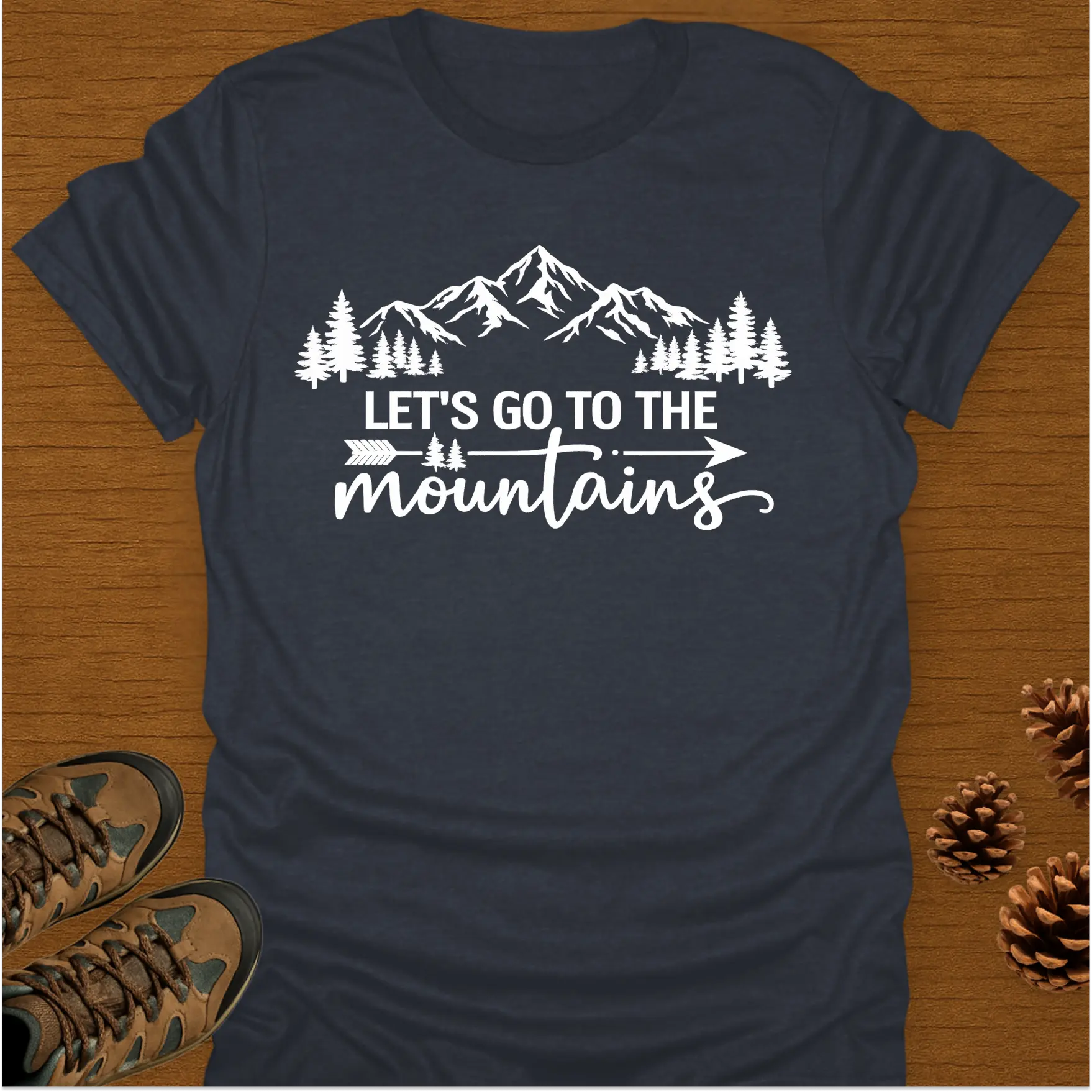 LET'S GO TO THE MOUNTAINS T-Shirt