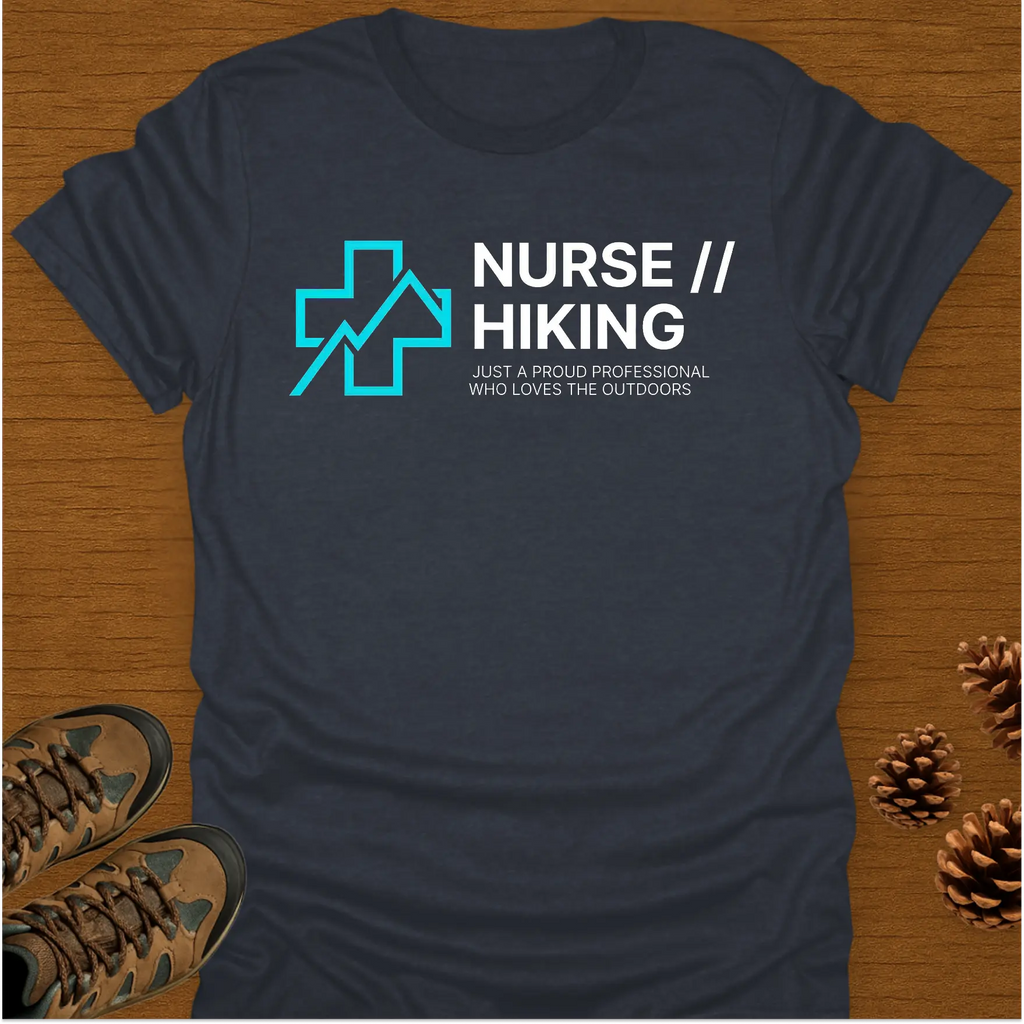 NURSE HIKING. T-Shirt