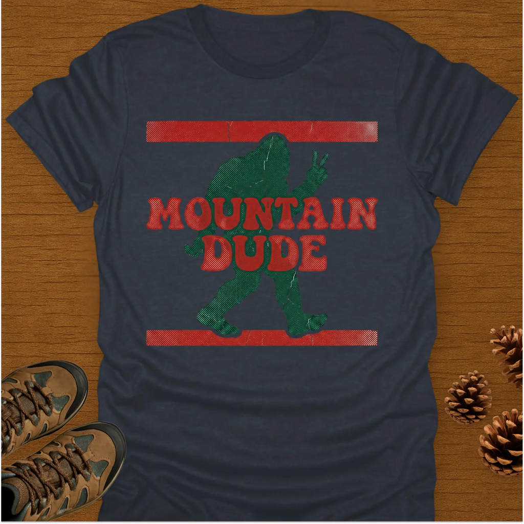 MOUNTAIN DUDE T-Shirt