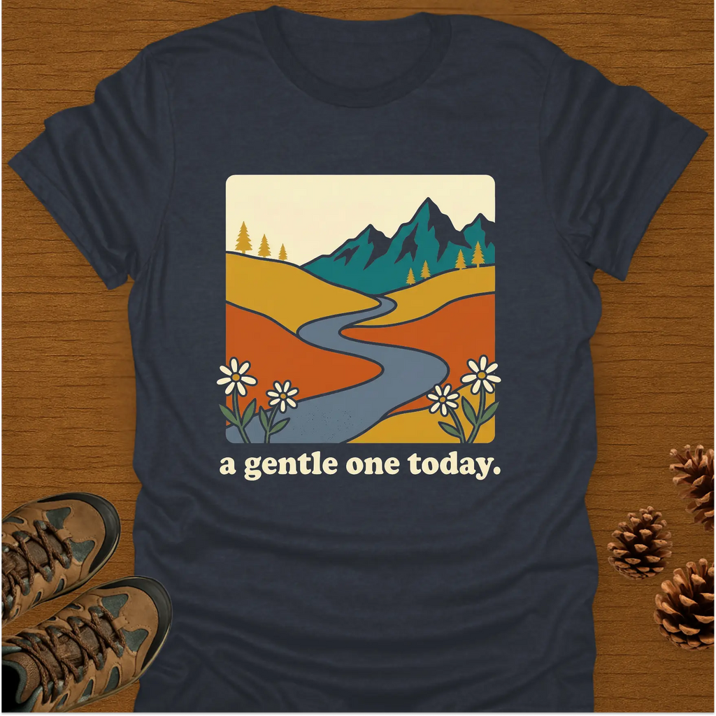 A GENTLE ONE TODAY T-Shirt