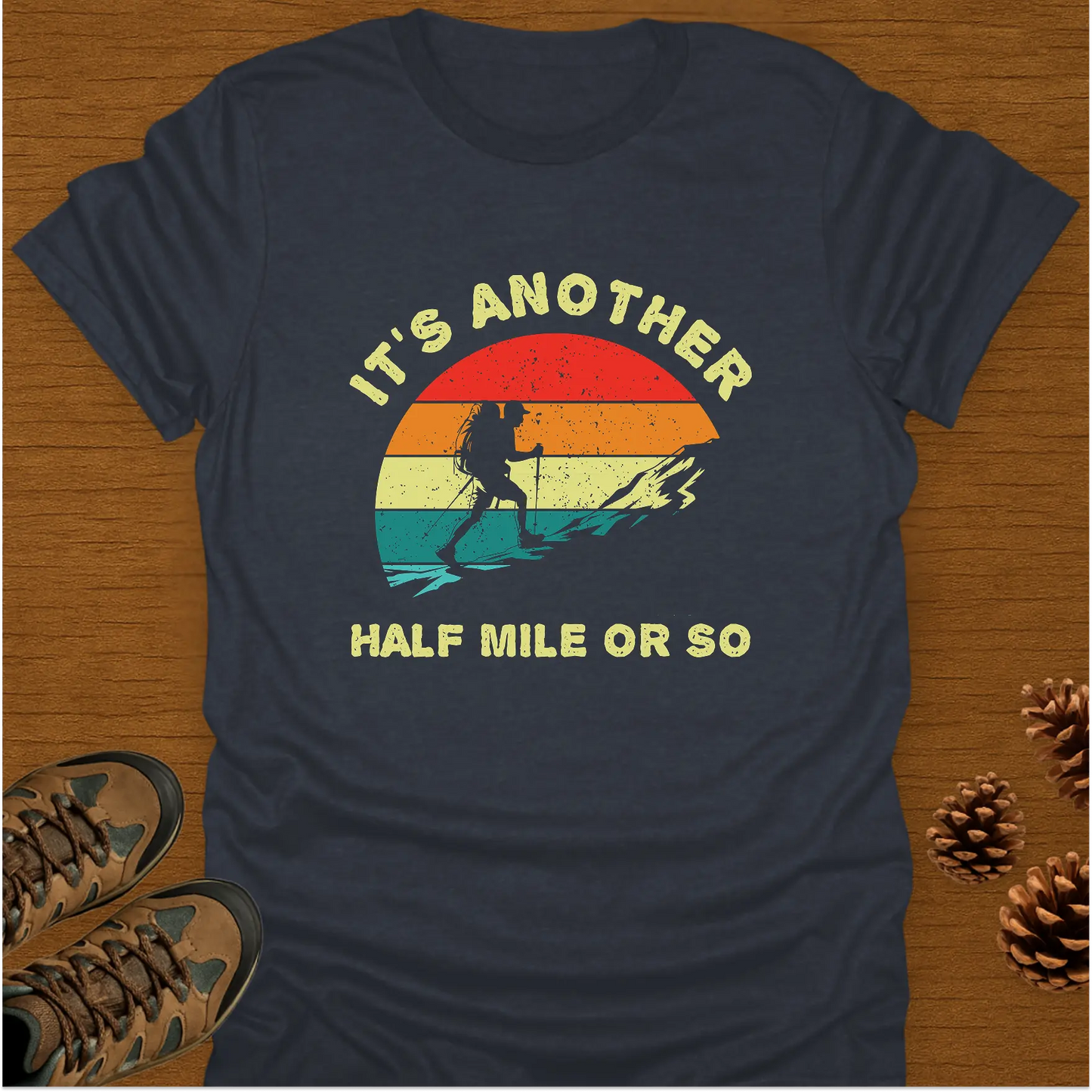 HALF MILE OR SO T-Shirt