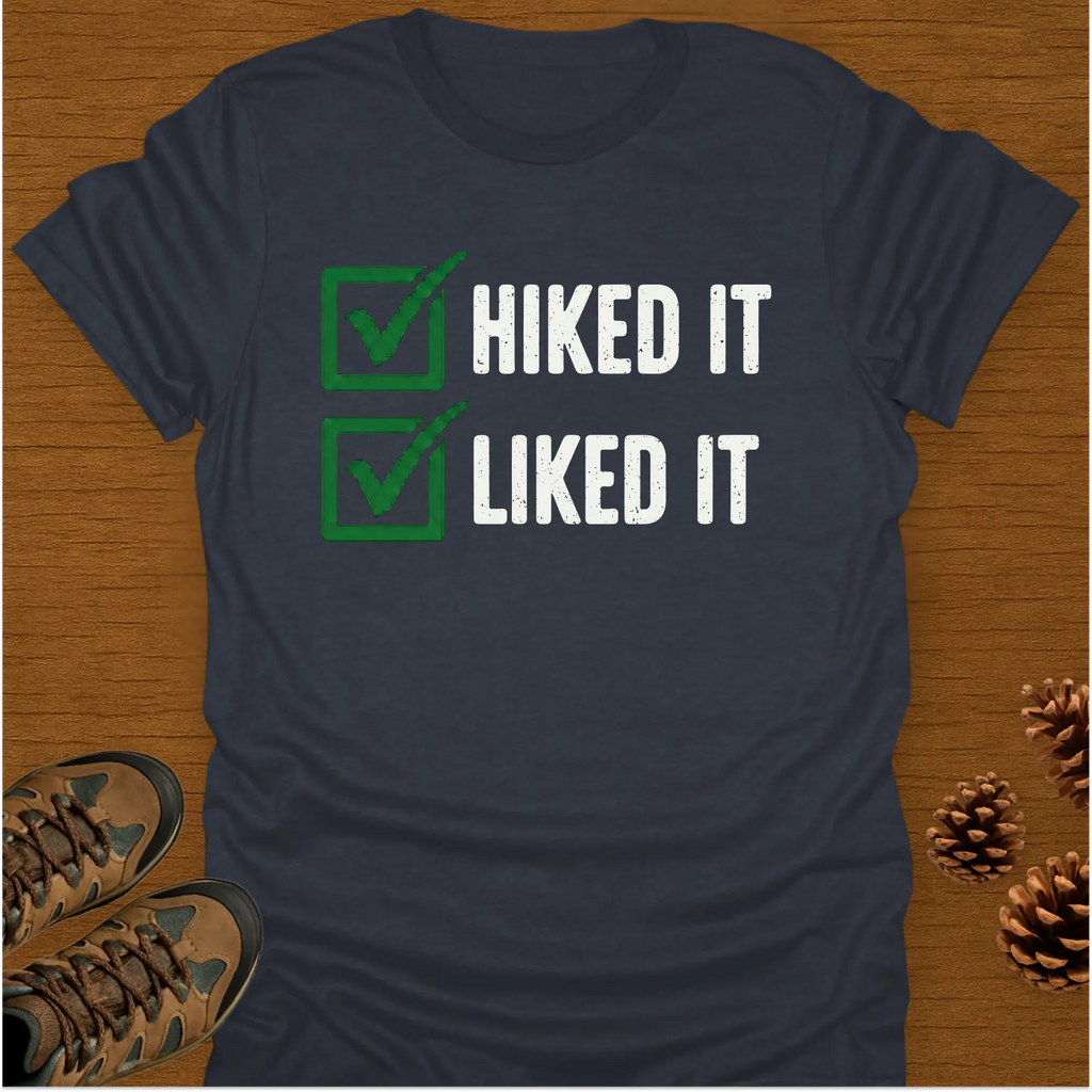 HIKED IT T-Shirt