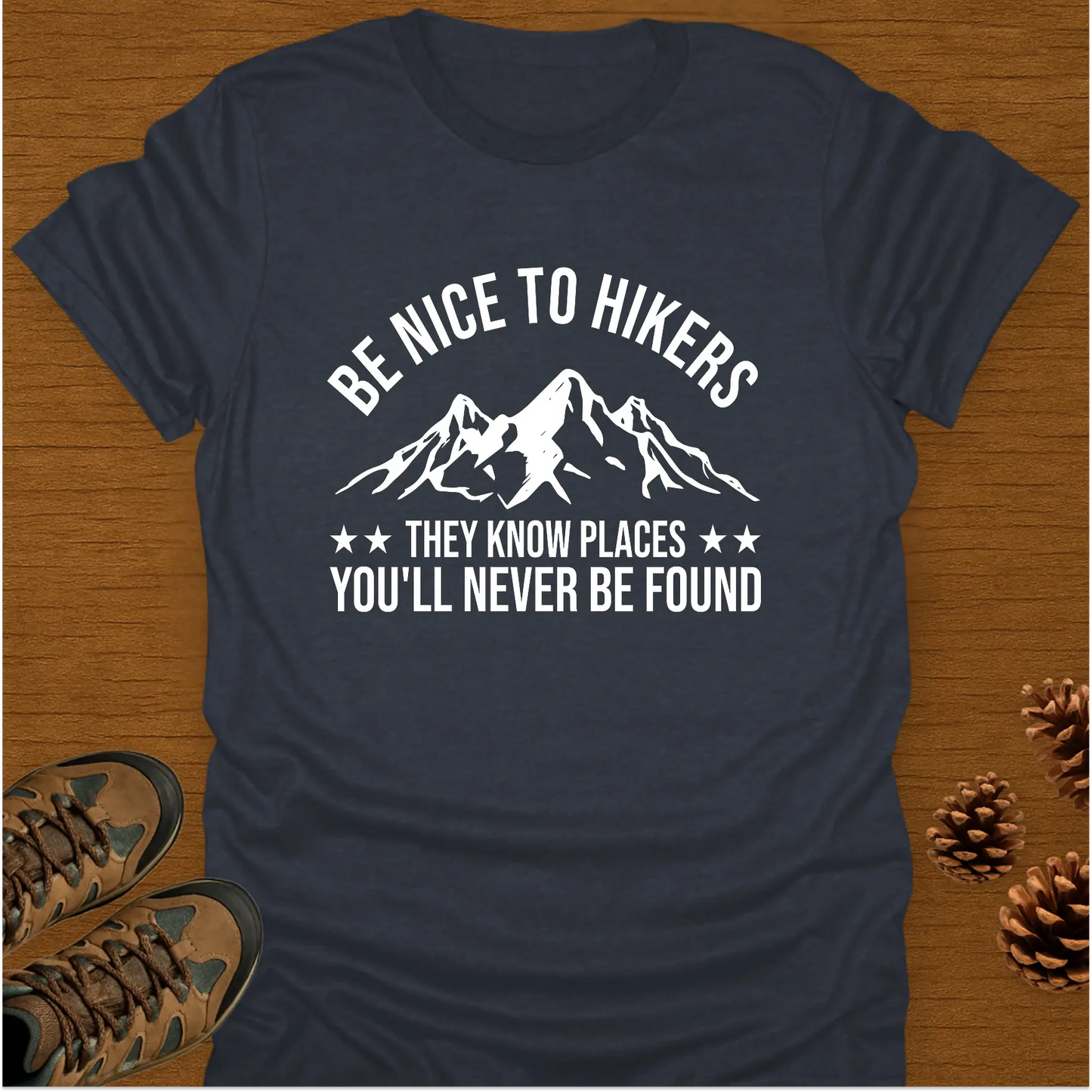 BE NICE TO HIKERS T-Shirt