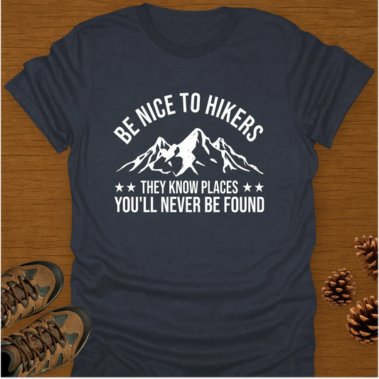 BE NICE TO HIKERS T-Shirt