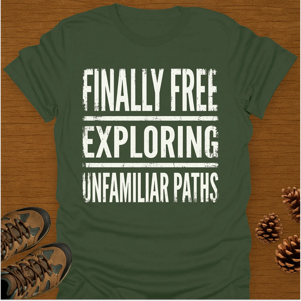 FINALLY FREE EXPLORING T-Shirt