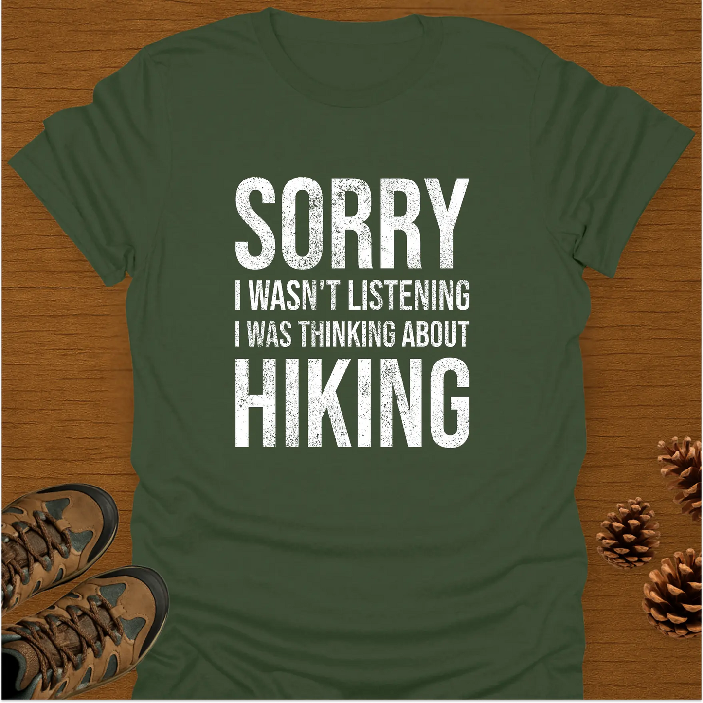 SORRY HIKING T-Shirt