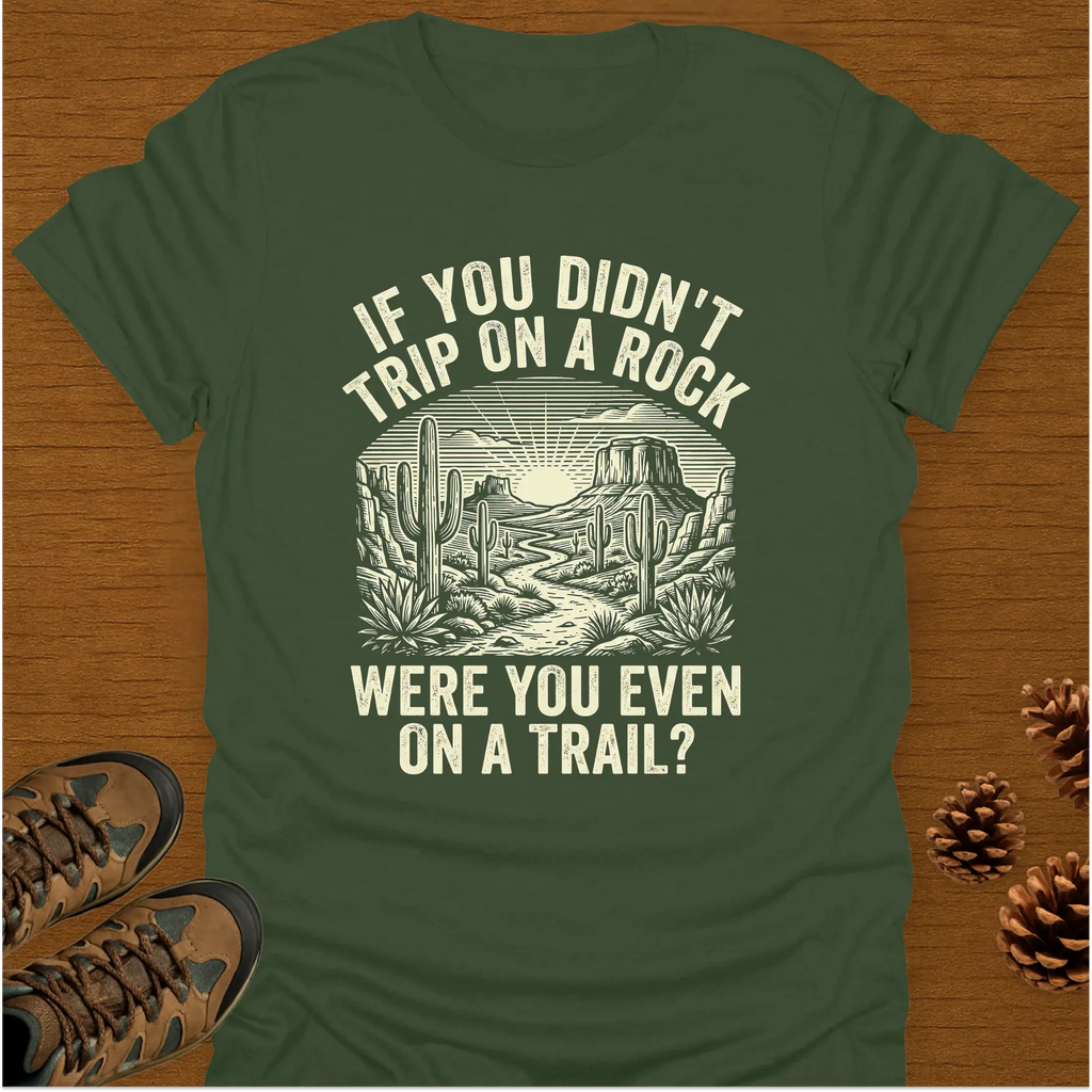 TRIP ON A ROCK. T-Shirt
