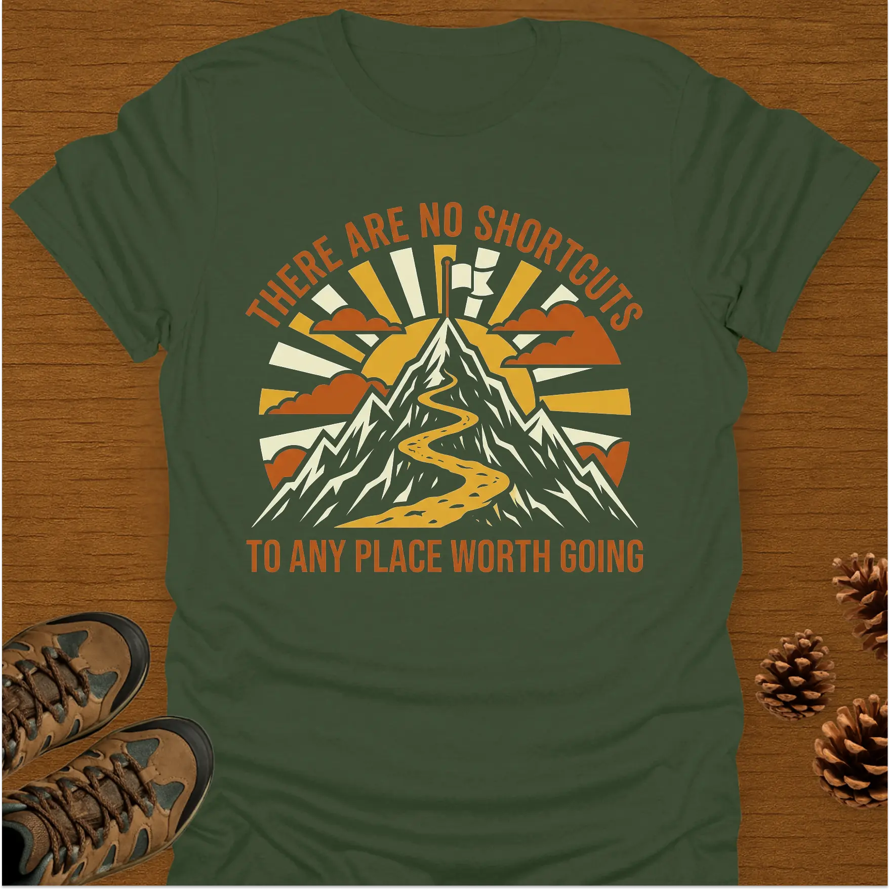 THERE ARE NO SHORTCUTS T-Shirt