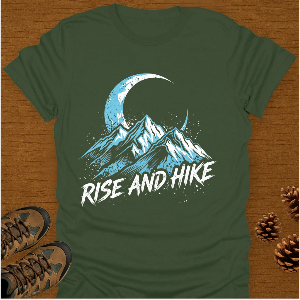 RISE AND HIKE T-Shirt