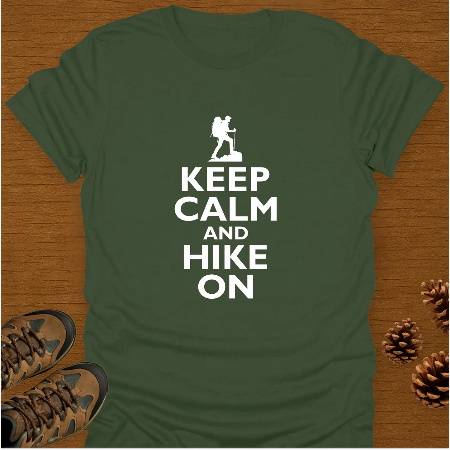 KEEP CALM AND HIKE ON T-Shirt