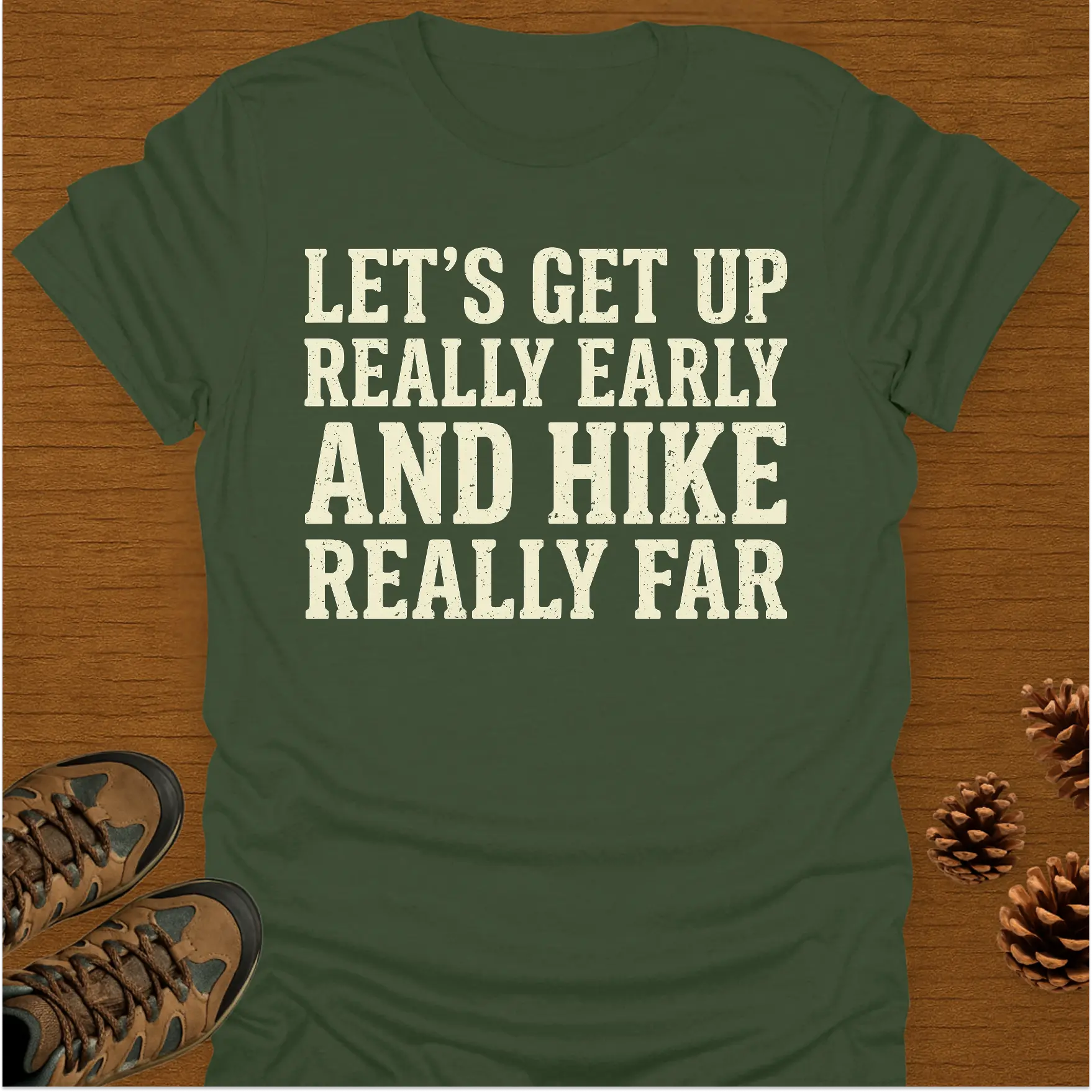 EARLY AND HIKE T-Shirt