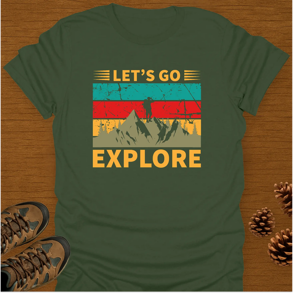 LETS GO EXPLORE T-Shirt