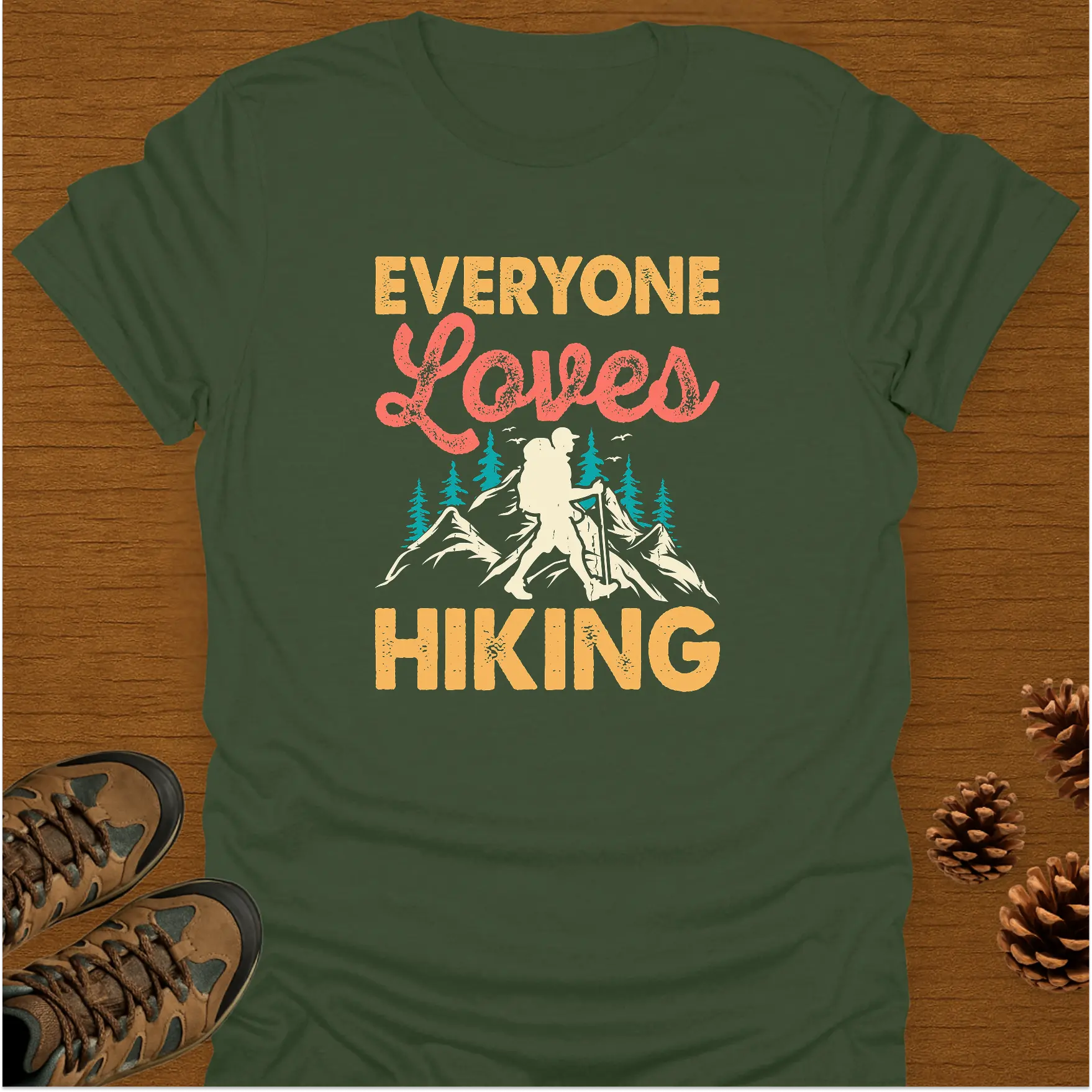 EVERYONE LOVES HIKING T-Shirt