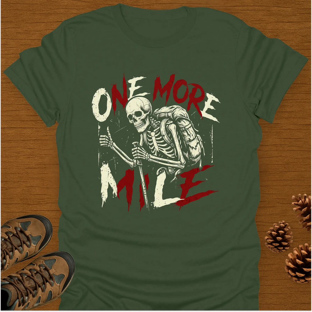 ONE MORE MILE T-Shirt