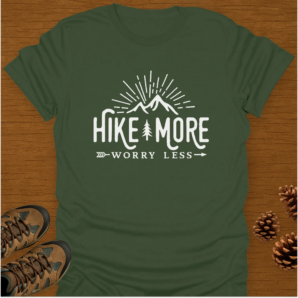 HIKE MORE WORRY LESS T-Shirt