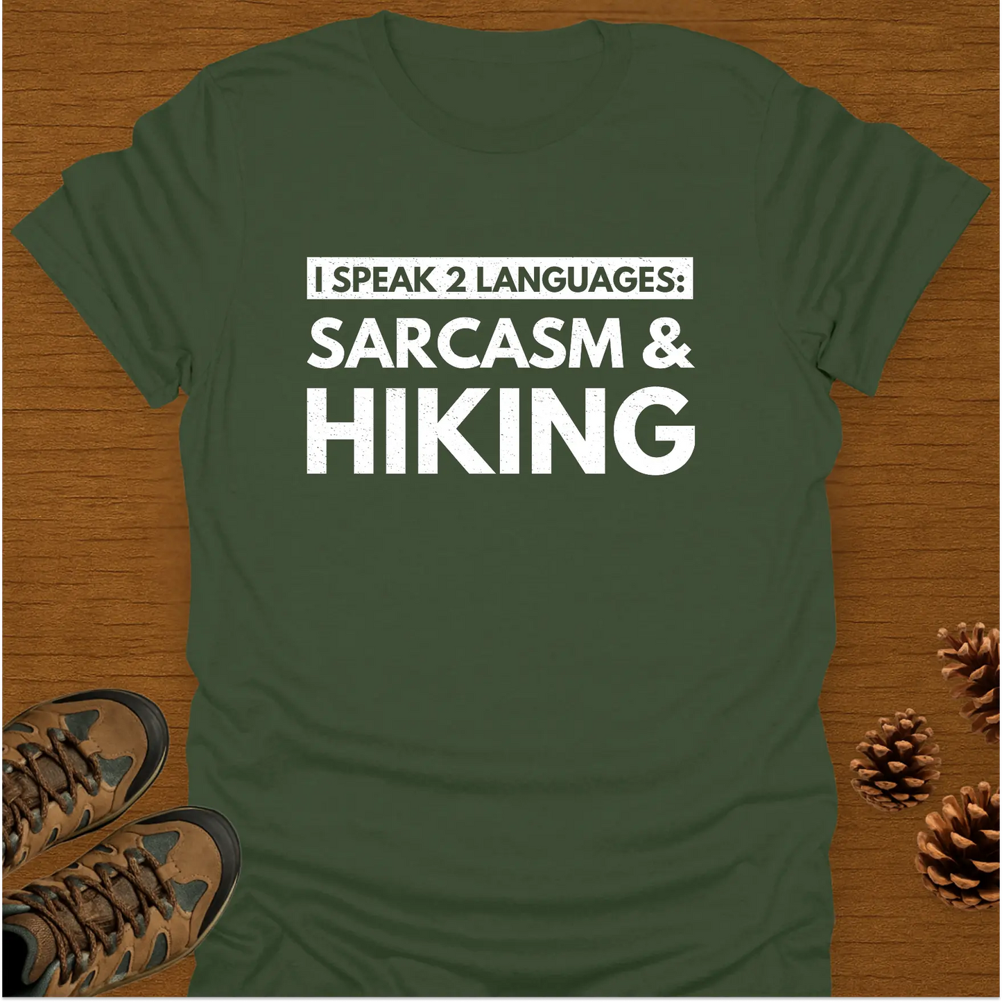 SARCASM AND HIKING T-Shirt